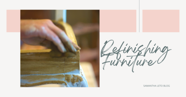 A Beginners Guide to Refinishing Furniture